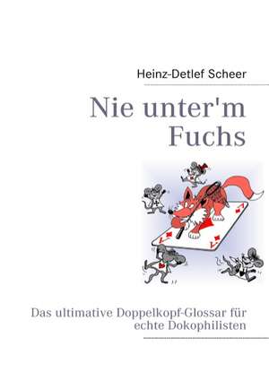 Nie unter'm Fuchs de Heinz-Detlef Scheer