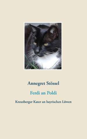 Ferdi an Poldi de Annegret Stössel