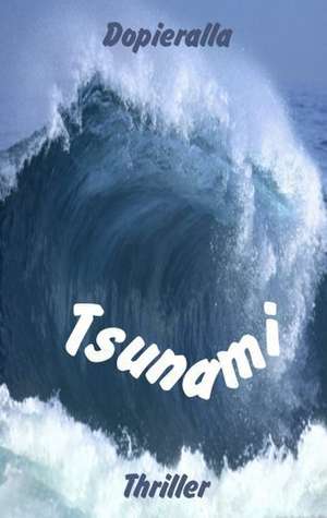 Tsunami de Ralf Dopieralla