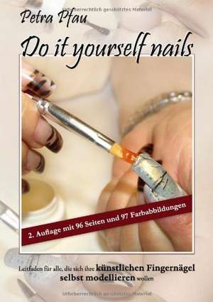 Do It Yourself Nails: Wo Ist Kurt? de Petra Pfau