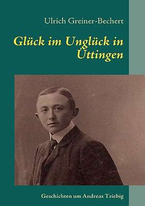 Gluck Im Ungluck in Uttingen: Wo Ist Kurt? de Ulrich Greiner-Bechert