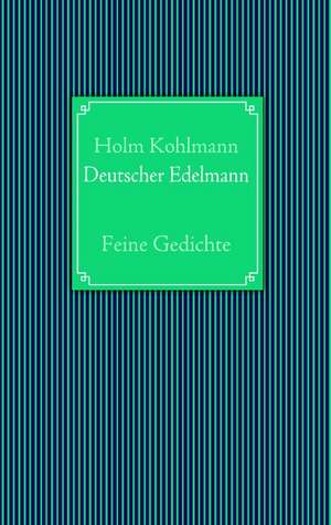 Deutscher Edelmann de Holm Kohlmann