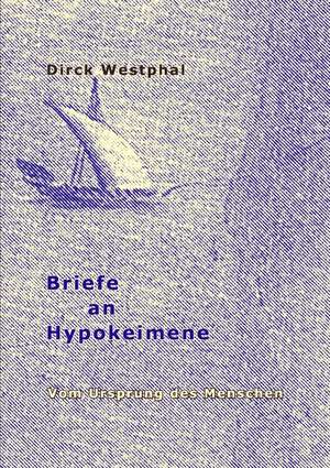 Briefe an Hypokeimene de Dirck Westphal