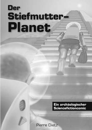 Der Stiefmutter-Planet de Pierre Dietz