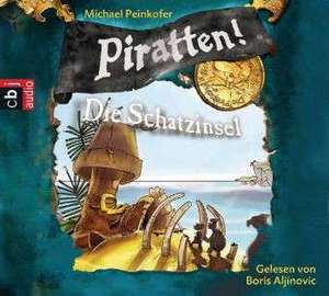 Piratten! 05. Die Schatzinsel de Michael Peinkofer