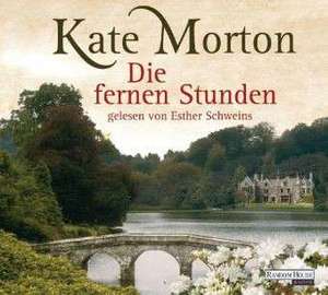 Die fernen Stunden de Kate Morton