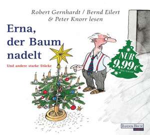 Erna, der Baum nadelt de Robert Gernhardt