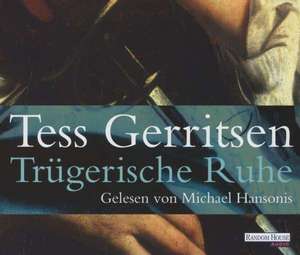 Trügerische Ruhe de Tess Gerritsen