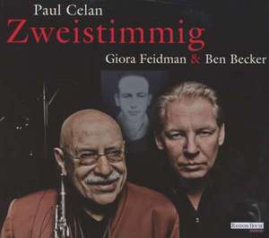 Giora Feidman & Ben Becker - "Zweistimmig" de Paul Celan