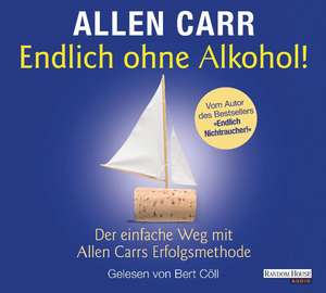 Endlich ohne Alkohol! de Allen Carr