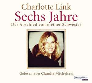 Sechs Jahre de Charlotte Link