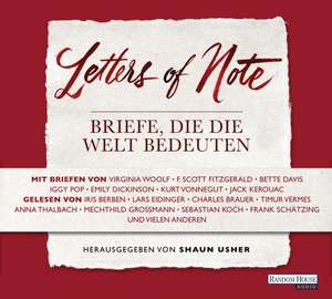 Letters of Note - Briefe, die die Welt bedeuten de Shaun Usher