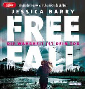 Freefall - Die Wahrheit ist dein Tod de Jessica Barry