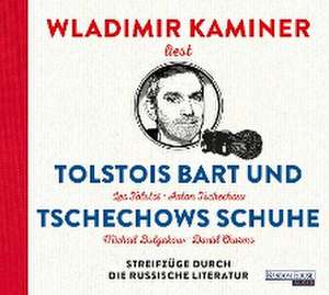 Tolstois Bart und Tschechows Schuhe de Wladimir Kaminer