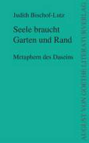 Metaphern des Daseins de Judith Bischof-Lutz