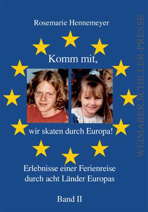 Komm mit, wir skaten durch Europa! de Rosemarie Hennemeyer