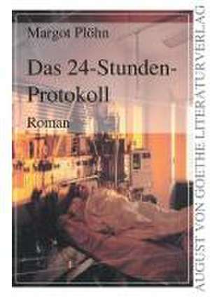 Das 24-Stunden-Protokoll de Margot Plöhn