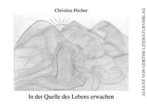 Pircher, C: In der Quelle des Lebens erwachen