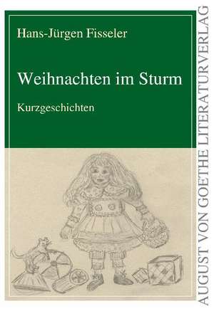 Weihnachten im Sturm de Hans-Jürgen Fisseler