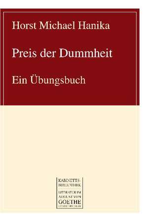 Preis der Dummheit de Horst Michael Hanika