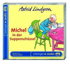 Michel in der Suppenschüssel. CD de Astrid Lindgren