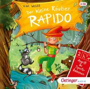 Der kleine Räuber Rapido 2. Angriff der Sportskanonen (2 CD) de Nina Weger