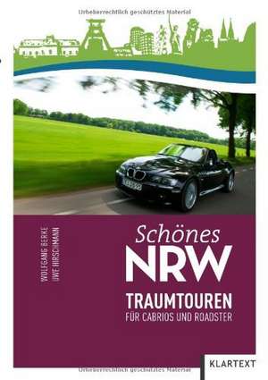 Schönes NRW: Traumtouren de Wolfgang Berke