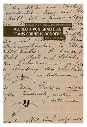 Albrecht von Graefe an Frans Cornelis Donders de Thomas Schilp