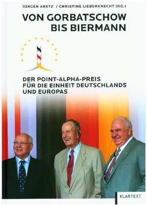 Von Gorbatschow bis Biermann de Jürgen Aretz