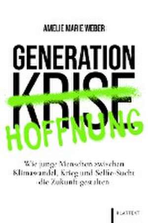 Generation Hoffnung de Amelie Marie Weber