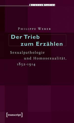 Der Trieb zum Erzählen de Philippe Weber