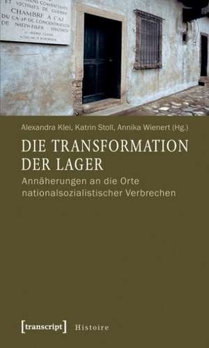 Die Transformation der Lager de Alexandra Klei