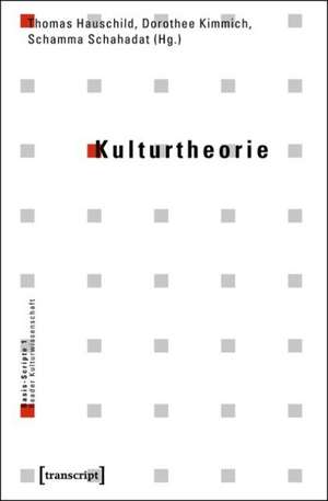 Kulturtheorie de Dorothee Kimmich