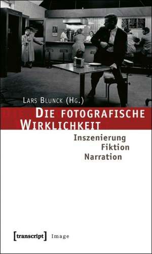 Die fotografische Wirklichkeit de Lars Blunck