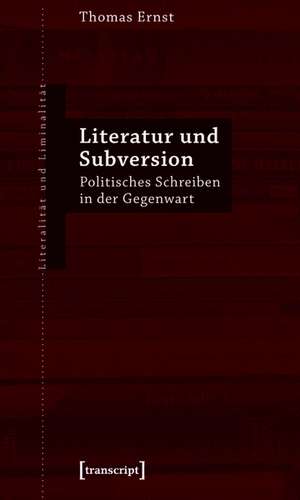 Literatur und Subversion de Thomas Ernst