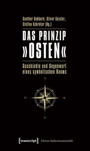 Das Prinzip »Osten« de Gunther Gebhard