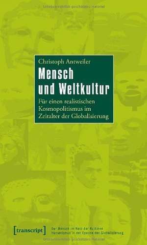 Mensch und Weltkultur de Christoph Antweiler