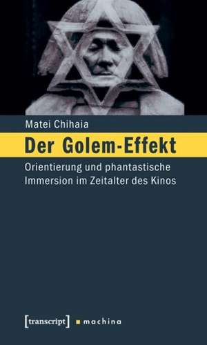 Der Golem-Effekt de Matei Chihaia