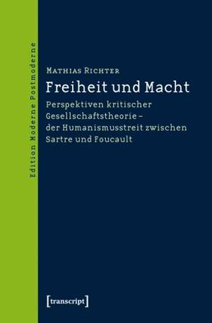 Freiheit und Macht de Mathias Richter