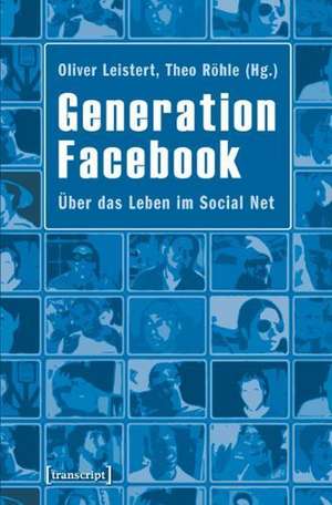 Generation Facebook de Oliver Leistert