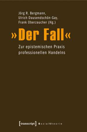 »Der Fall« de Jörg R. Bergmann