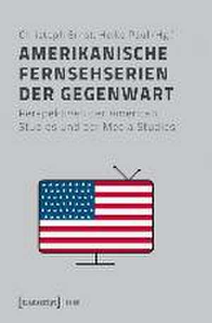 Amerikanische Fernsehserien der Gegenwart de Christoph Ernst