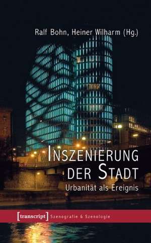 Inszenierung der Stadt de Ralf Bohn