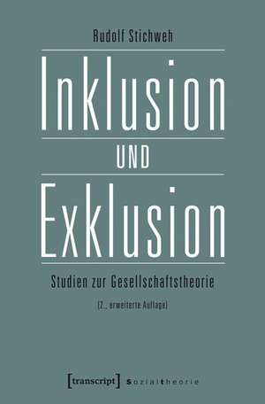 Inklusion und Exklusion de Rudolf Stichweh