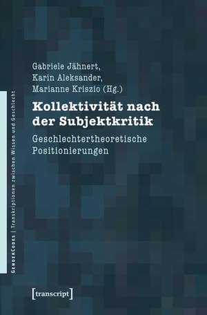 Kollektivität nach der Subjektkritik de Gabriele Jähnert