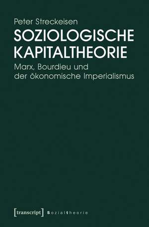 Soziologische Kapitaltheorie de Peter Streckeisen