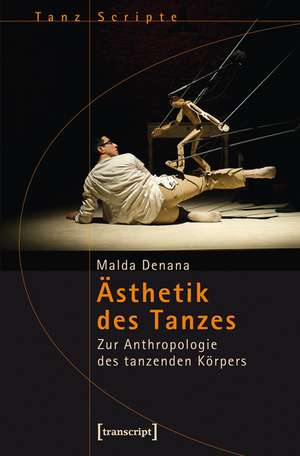 Ästhetik des Tanzes de Malda Denana