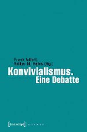 Konvivialismus. Eine Debatte de Frank Adloff