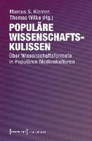 Populäre Wissenschaftskulissen de Marcus S. Kleiner