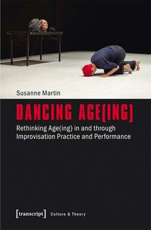 Dancing Age(ing) de Susanne Martin
